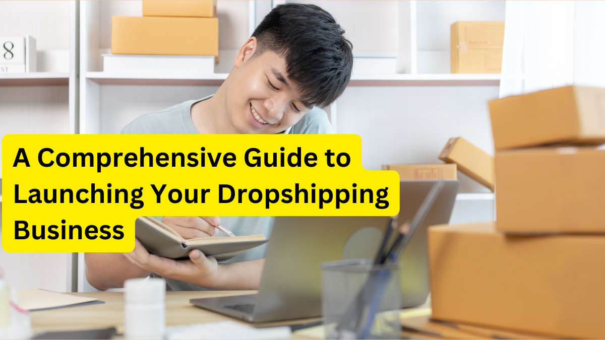 How To Start A Dropshipping Business In 2024