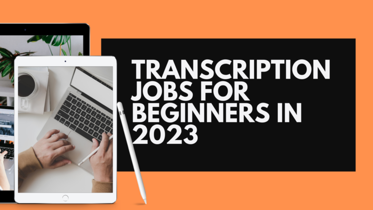 Transcription Job Sites For Beginners