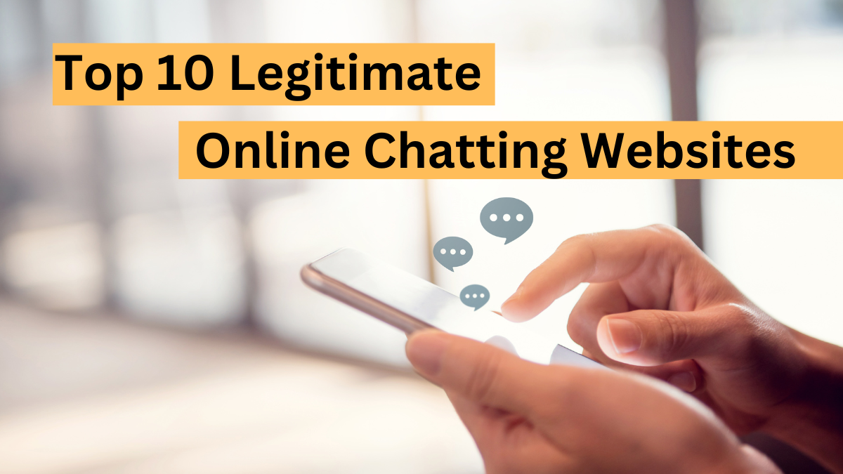 Top 10 Legitimate Online Chatting Websites 2024