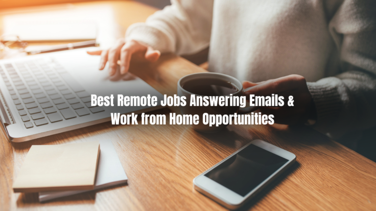 Best Remote Jobs Answering Emails: Work from Home Opportunities