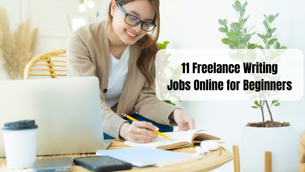 11 Freelance Writing Jobs Online for Beginners