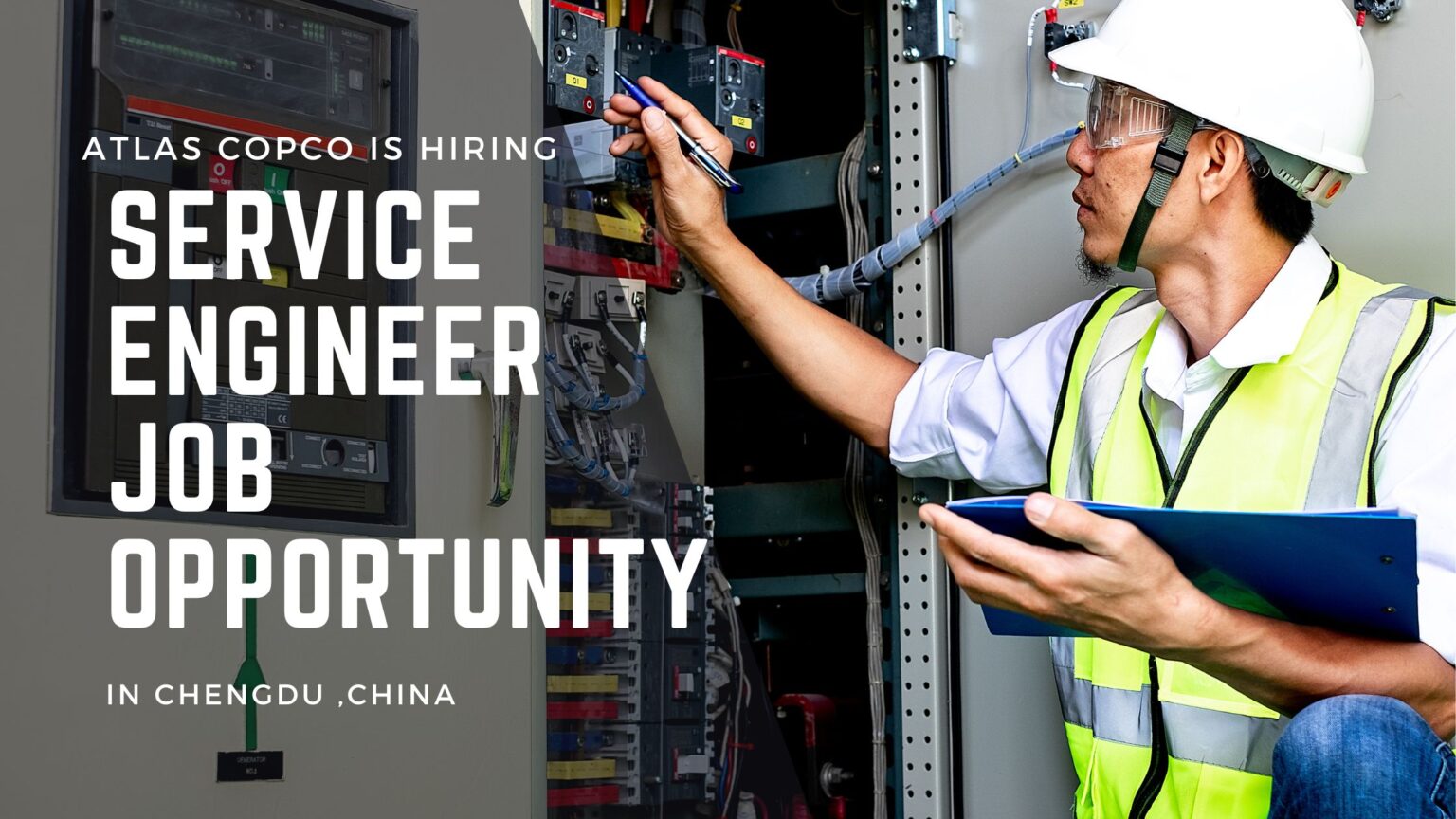 Service Engineer Job Opportunity At Atlas Copco In Chengdu ,China