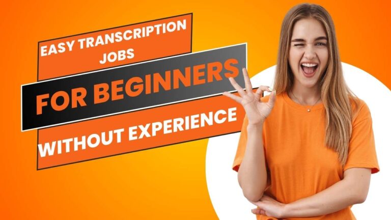 Easy Transcription Jobs for Beginners Without Experience