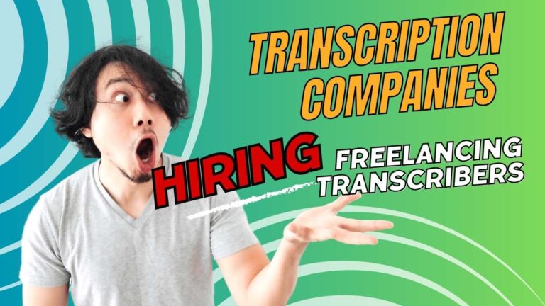 Transcription Companies Hiring Freelancing Transcribers