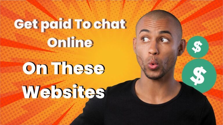 Get paid For chatting Online on these websites