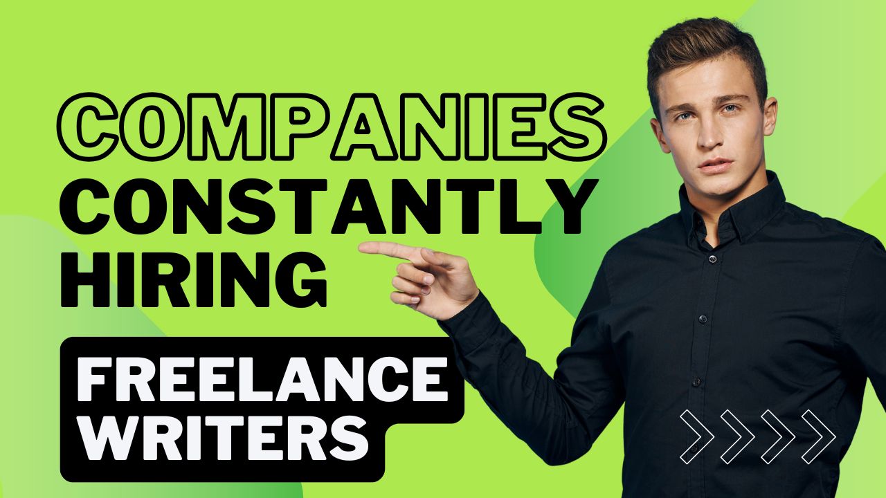 Companies Constantly Hiring Freelance writers