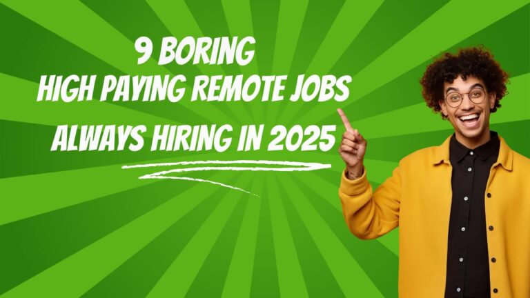 9 Boring High Paying Remote Jobs Always Hiring in 2025