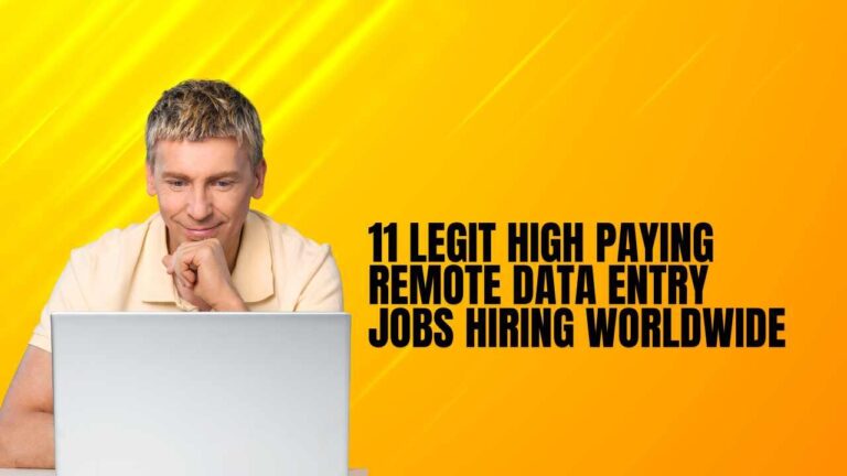 11 Legit High Paying Remote Data Entry Jobs Hiring Worldwide